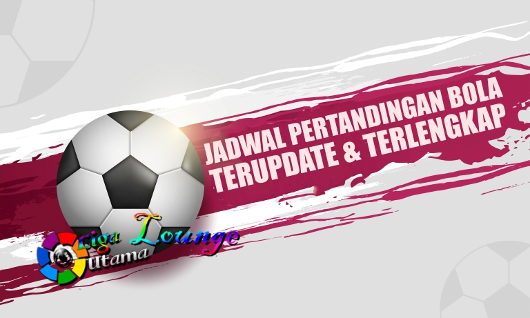 JADWAL PERTANDINGAN BOLA TANGGAL 18 – 19 AGUSTUS 2024